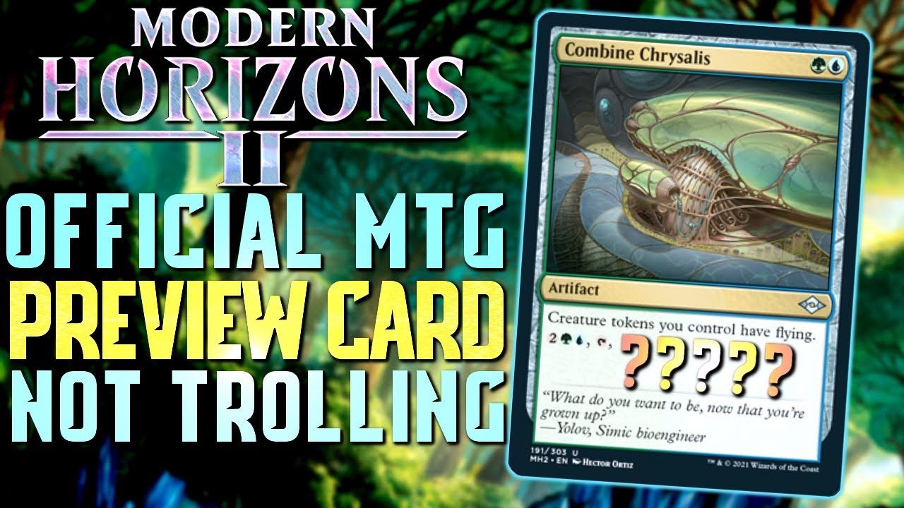 Modern Horizons 2 | Combine Chrysalis | Our First-Ever Exclusive Magic: The  Gathering Preview Card