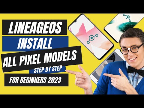 How to Install LineageOS 20 Google Pixel 7 and Other Pixel Models