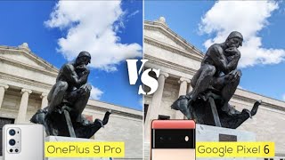 Google pixel 6 Pro vs OnePlus 9 Pro Camera Test  || Pixel 6 pro vs OnePlus 9 Pro Camera Test