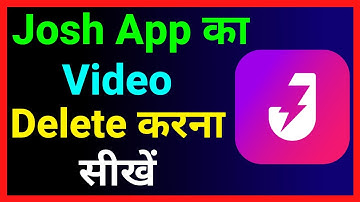 Josh App Se Video Kaise Delete Kare !! How To Delete Josh Video ? How To Delete Video From Josh App