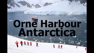 Antarctica - Unbelievable scenery at Orne Harbour