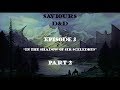 Savioursdnd  episode 3 part 2  in the shadow of sir sceledrus