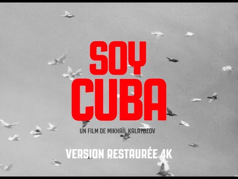 SOY CUBA - un film de Mikhaïl Kalatozov VERSION RESTAURÉE 4K EXCLUSIVE
