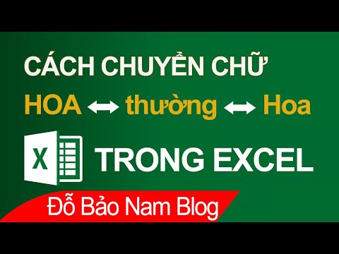 Cách chuyển chữ hoa sang chữ thường trong Excel và ngược lại 49 Cách chuyển chữ hoa sang chữ thường trong Excel và ngược lại