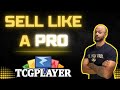 How to successfully sell on tcgplayer full guide