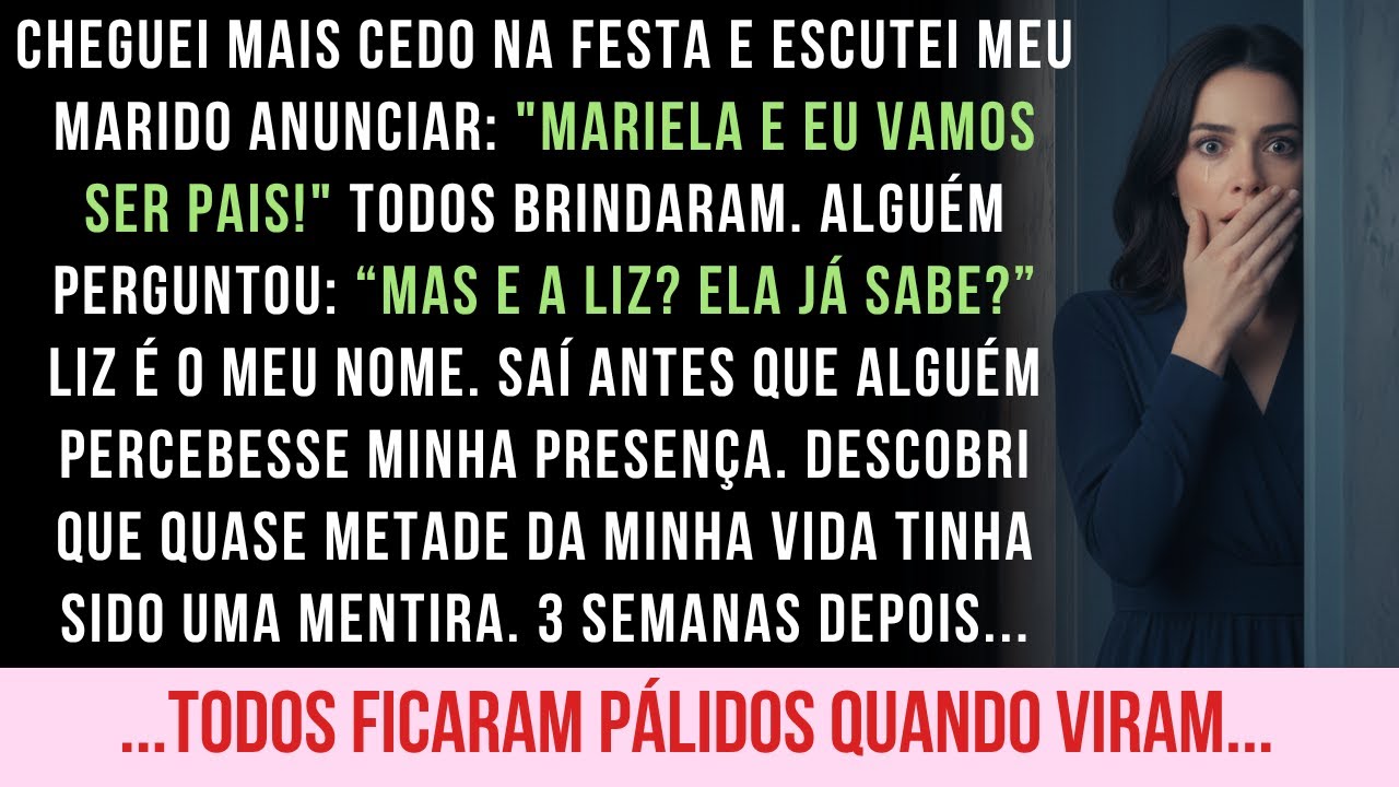 CHEGUEI CEDO NA FESTA E OUVI MEU MARIDO ANUNCIAR A GRAVIDEZ DA AMANTE. 3 SEMANAS DEPOIS...