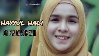 SHOLAWAT HAYYUL HADI (BY NADA SIKKAH)