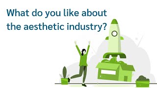 What Do You Like About The Aesthetic Industry?