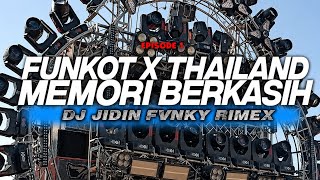 DJ FUNKOT X THAILAND MEMORI BERKASIH