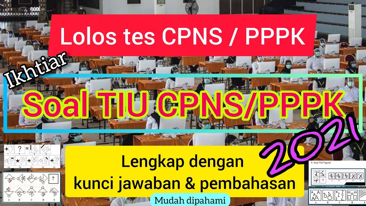 Soal TIU CPNS / PPPK Lengkap dengan Kunci Jawaban dan Pembahasan Soal TIU CPNS / PPPK Lengkap dengan Kunci Jawaban dan Pembahasan