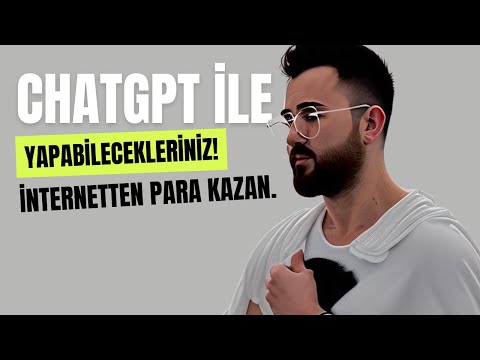 ChatGPT ile İşlerinizi Kolaylaştırın! - ChatGPT ile İnternetten Para Kazan.