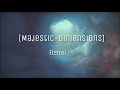 Eternal - [Majestic-Dimensions]
