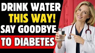 How SENIORS Should Drink Water to Lower Blood Sugar and Avoid Diabetes