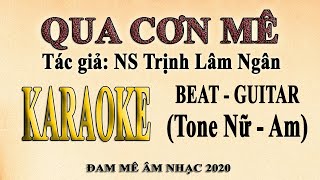 Karaoke QUA CƠN MÊ Guitar Tone Nữ trầm