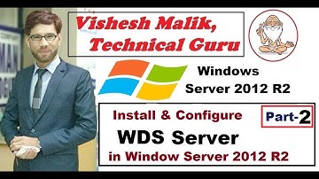 How to Configure WDS Server in Server 2012 R2, Part 2