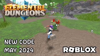 Roblox Elemental Dungeons New Code May 2024