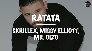 Skrillex, Missy Elliott, &amp; Mr. Oizo || RATATA (Lyrics)