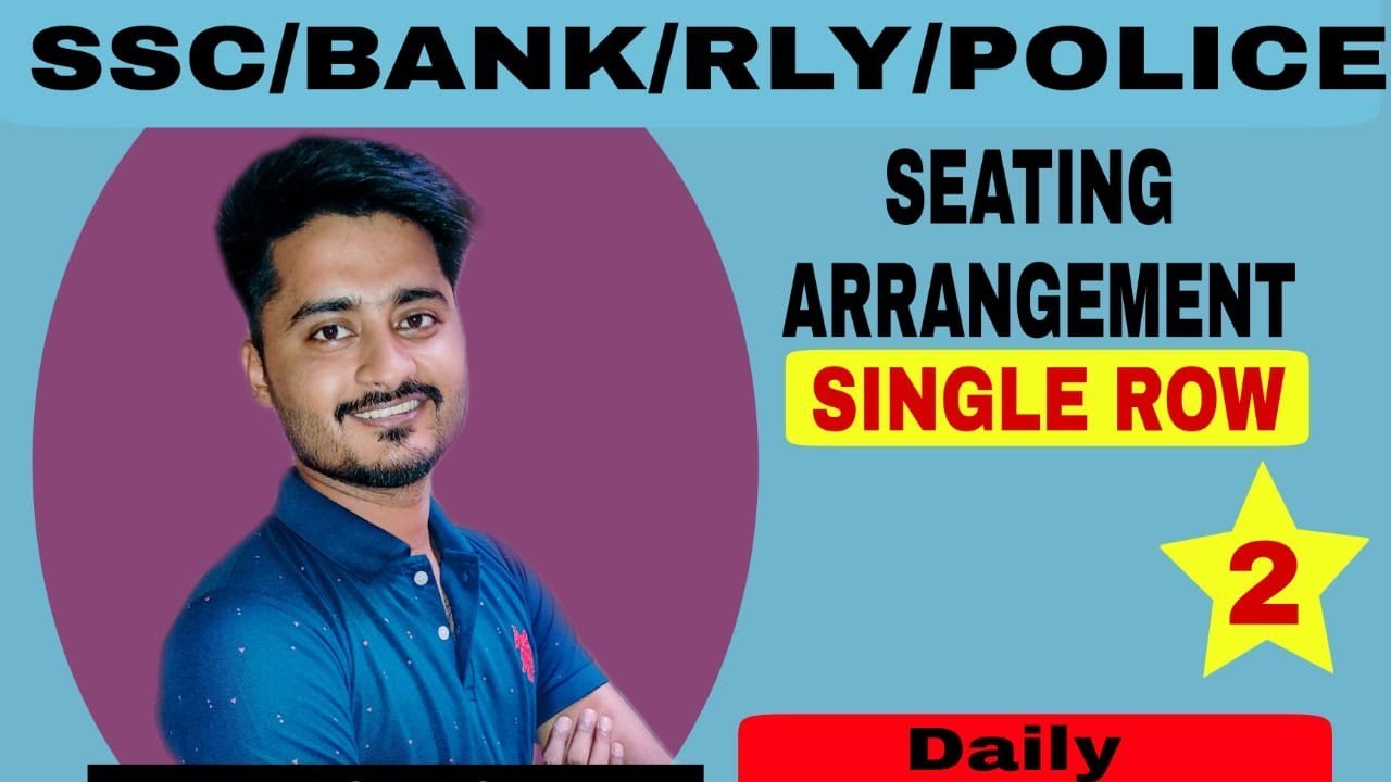 Seating Arrangement Lecture 6 IBPS/SBI/CLERK /CLERK/UPSI/PET