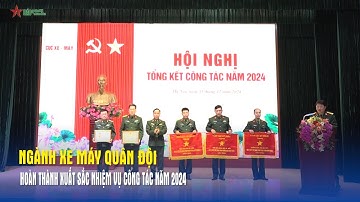 Ngành Xe máy Quân đội hoàn thành xuất sắc nhiệm vụ công tác năm 2024