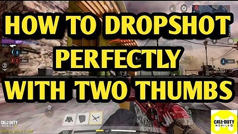 How to DROPSHOT Perfectly in Call Of duty:Mobile with just Two Thumbs