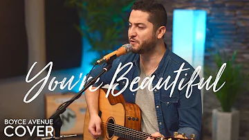 You're Beautiful - James Blunt (Boyce Avenue acoustic cover) on Spotify & Apple