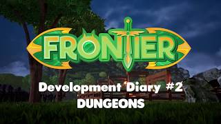 Frontier Development Blog #2 - Dungeon and Farming Update!