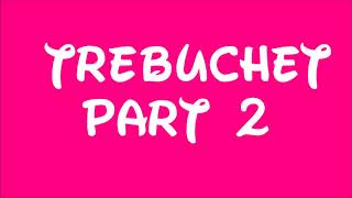 Ver 2 Trebuchet 1 0 & 2 0