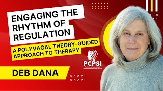 Deb Dana  Engaging the Rhythm of Regulation: A Polyvagal TheoryGuided Approach to Therapy