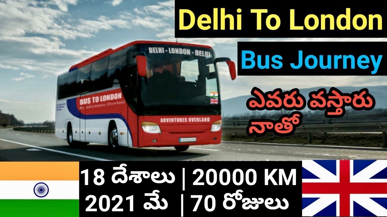 Delhi To London Bus Journey Telugu Traveller Youtube