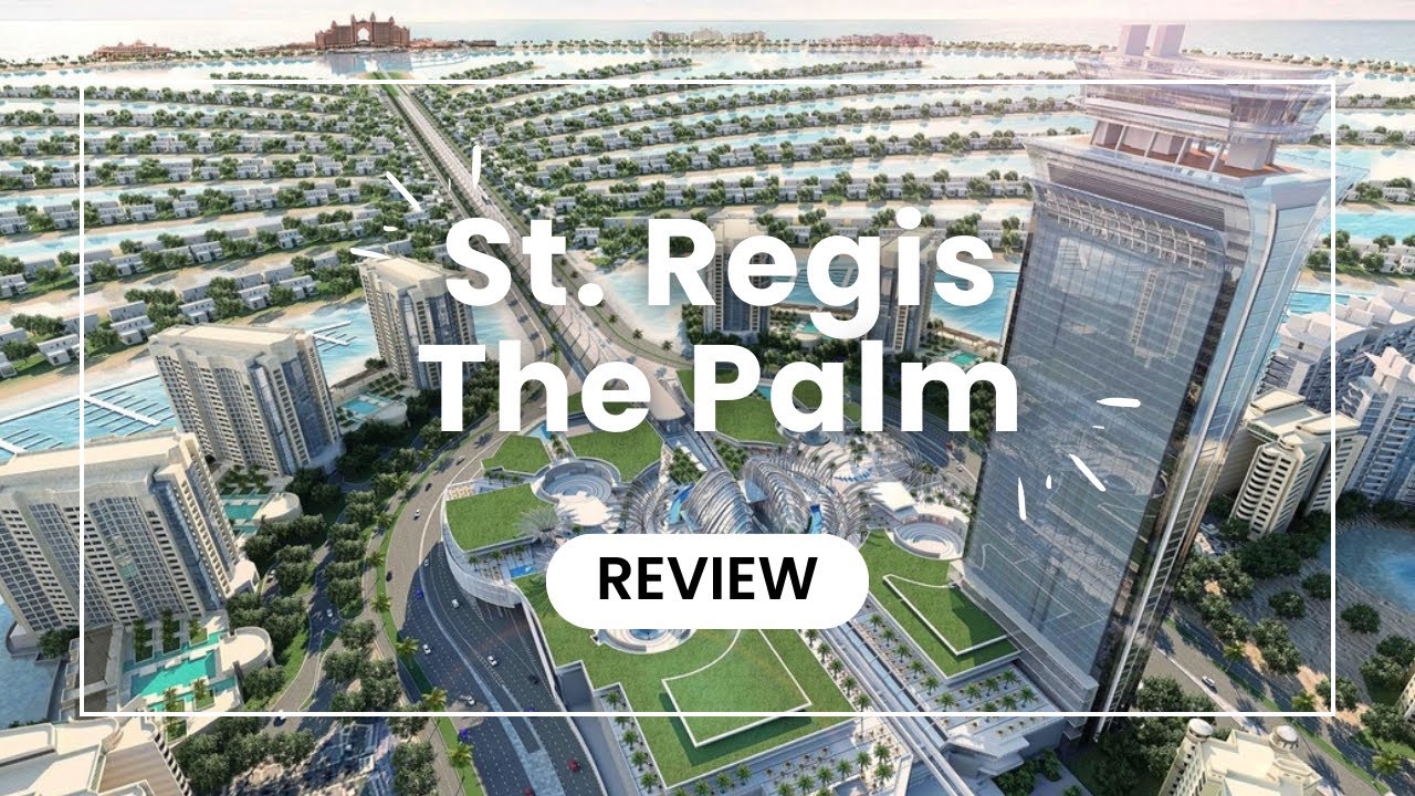 St. Regis Dubai, the Palm Hotel Review