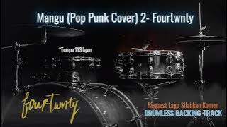 Mangu (Pop Punk Cover) 2 - Fourtwnty | Drumless Song