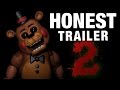 FIVE NIGHTS AT FREDDY'S 2 (Honest Game Trailers)