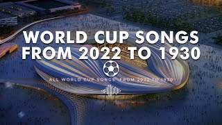 World Cup Songs From 2022 to 1930 ⚽ Qatar 2022, Rusia 2018, Sudáfrica 2010, Francia 1998 and more 🎵