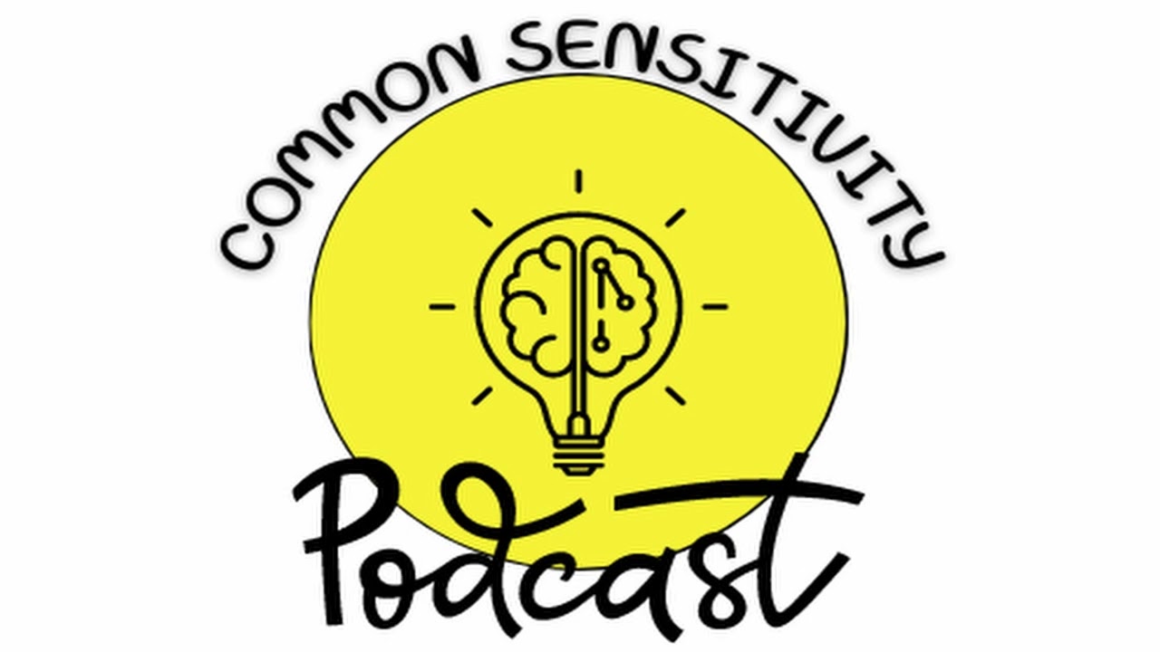 Common Sensitivity Podcast Episode 1: What Starts at Home