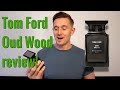 Tom Ford Oud Wood Fragrance Review