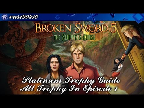 Broken Sword 5: The Serpent's Curse - All Trophy in Episode 1 (Platinum Trophy Guide) rus199410