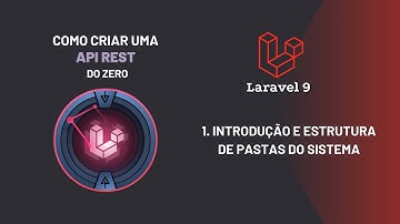 Laravel 9 do Zero - Como criar uma API REST - Parte 1