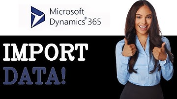 How To Import Data In Microsoft Dynamics 365 (2025)