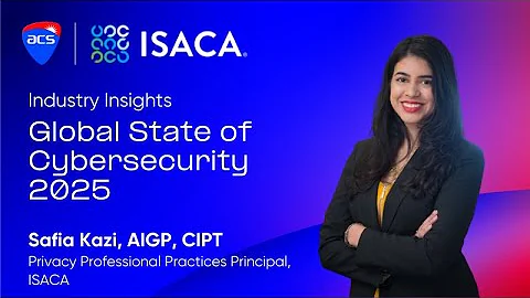 Industry Insights: Global State of Cybersecurity 2025