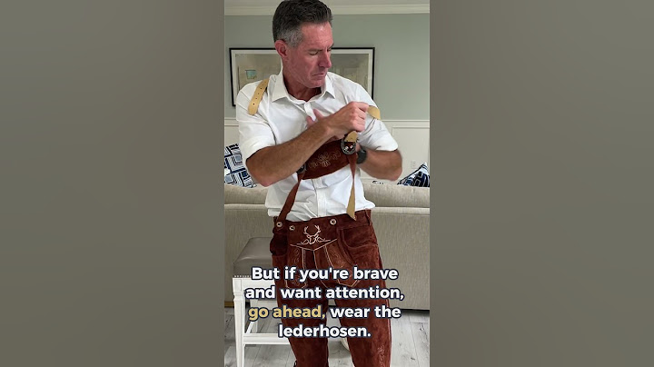 Don't Buy Lederhosen Until You Watch This Video. You've been warned.