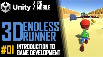 HOW TO MAKE A 3D ENDLESS RUNNER GAME IN UNITY FOR PC & MOBILE - TUTORIAL #01 - INTRODUCTION