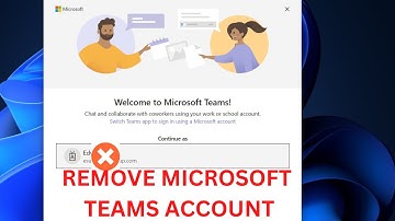 Remove Account from Microsoft Teams | How to Remove Microsoft Account from Windows 11