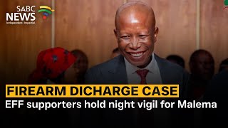EFF supporters hold night vigil for Malema