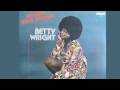 Betty Wright - Show Your Girl