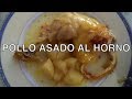 POLLO ASADO AL HORNO CON BOLSA DE ASAR | RECETA MUY FÁCIL