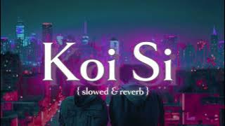 KOI SI [slowed reverb] song afsana khan #slowedandreverb #lofimusic #afsanakhan