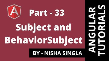 Subject and BehaviorSubject | Components Communication using Subject  - Angular (Tutorial 33)