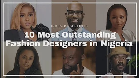 10 Nigerian Fashion Designers Taking Over the World – Their Works Will Blow Your Mind!