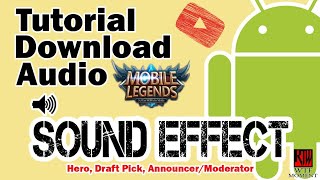 Tutorial Download Sound Effect Audio Lengkap MOBILE LEGENDS (Update Hero Popol and Kupa)