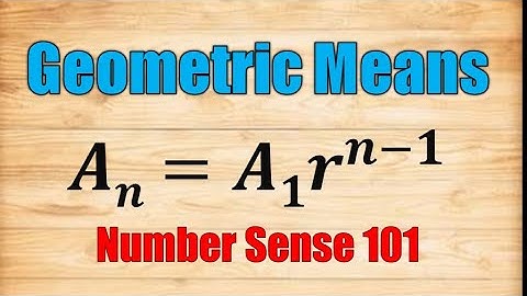 Geometric Means - Number Sense 101